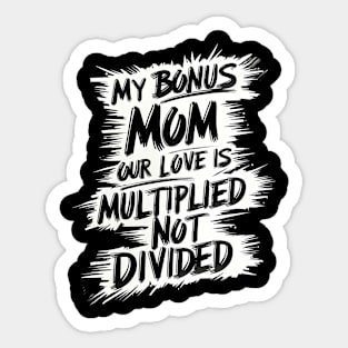 The Bonus Mom Equation - Mothers Day T-Shirt Sticker